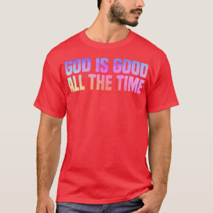 Gott ist immer gut Glaube Christlich spirituell T-Shirt