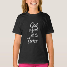 Gott ist immer gut Mädchen T-Shirt
