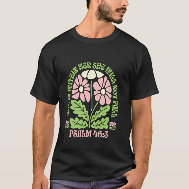 Gott ist in ihr, sie wird nicht scheitern Psalm 46 T-Shirt (Vorderseite)
