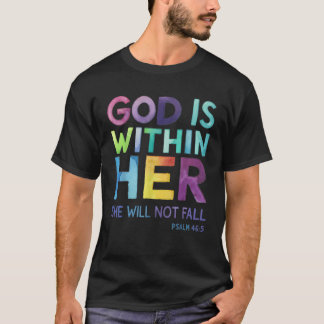 Gott ist in ihr wird sie nicht Versagt Psalm 46 5 T-Shirt