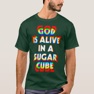 Gott ist lebendig in einem Zuckerwürfel Super High T-Shirt