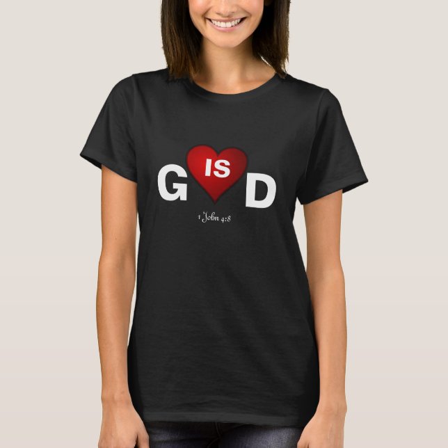 Gott ist Liebe Anpassen T-Shirt (Vorderseite)