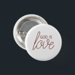 Gott ist Liebe Moderne Christlich Button<br><div class="desc">Es ist einfach: Gott ist Liebe. Dieses moderne Christliche Design hilft Ihnen,  die guten Nachrichten zu verbreiten und uns alle mehr zu lieben,  als wir uns je vorstellen können.</div>