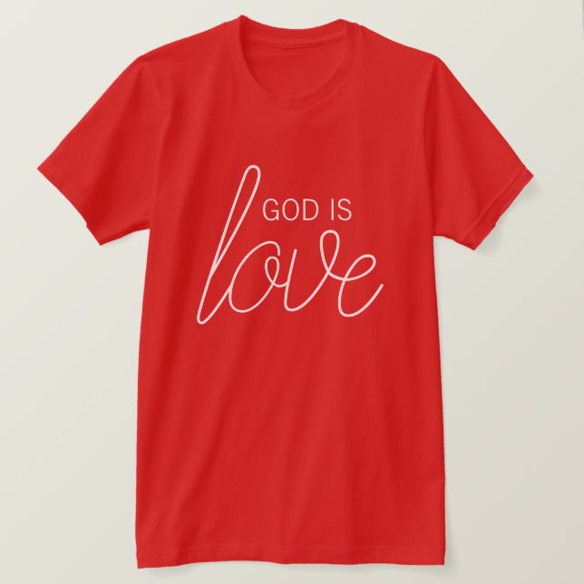 Gott ist Liebe Moderne Christlich T-Shirt (Design vorne)