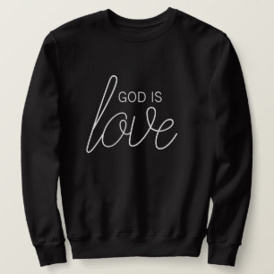 Gott ist Liebe Modernes Christliches Sweatshirt