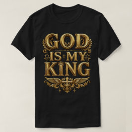 Gott ist mein König – Majestätisches goldenes chri T-Shirt