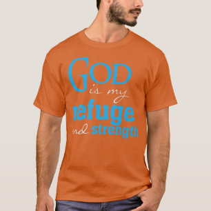 Gott ist meine Zuflucht und Stärke Bibelvers Chris T-Shirt