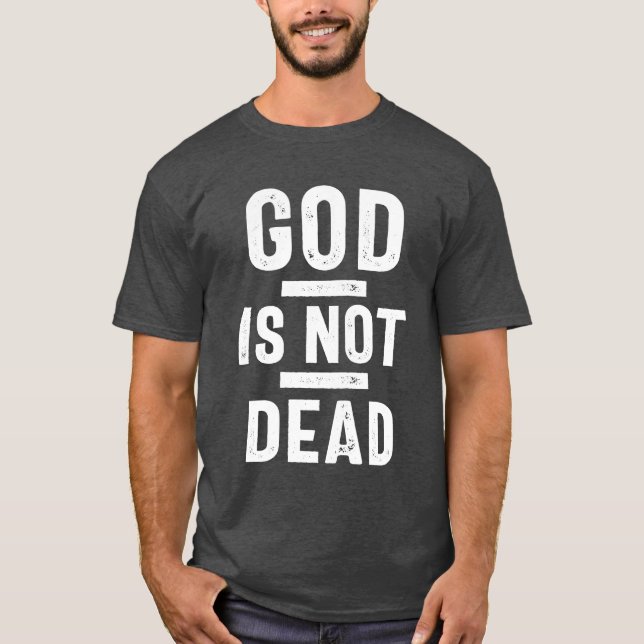 Gott ist nicht tot | CHRISTLICH T-Shirt (Vorderseite)
