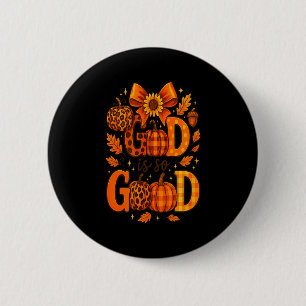 Gott ist so gut Christlicher Herbst-Kürbis-Thanksg Button