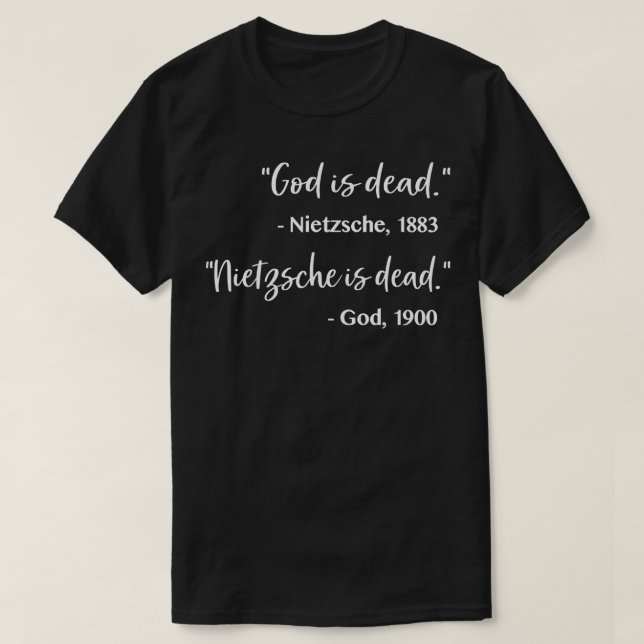 Gott ist tot Nietzsche ist tot T-Shirt (Design vorne)