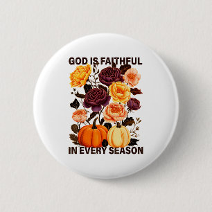 Gott ist treu in jeder Jahreszeit Christlicher Her Button