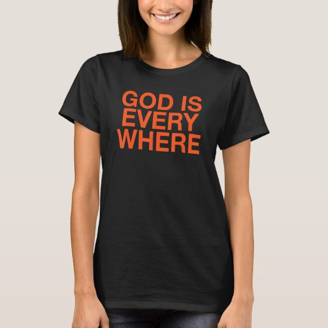 Gott ist überall 2 T-Shirt (Vorderseite)