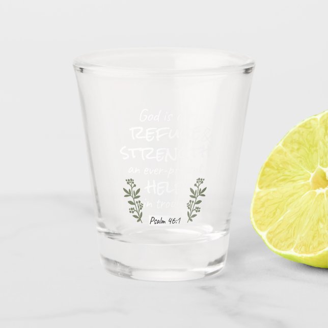 'Gott ist unsere Zuflucht und Stärke' Psalm 46:1 Schnapsglas (Vorderseite)