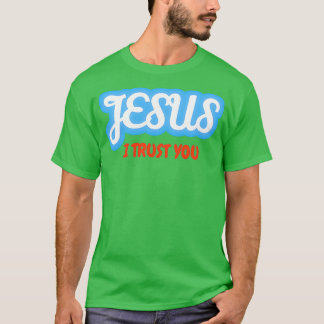 Gott Jesus, ich vertraue dir T-Shirt