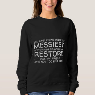 Gott kann in die Messieste, am meisten zerbrochene Sweatshirt