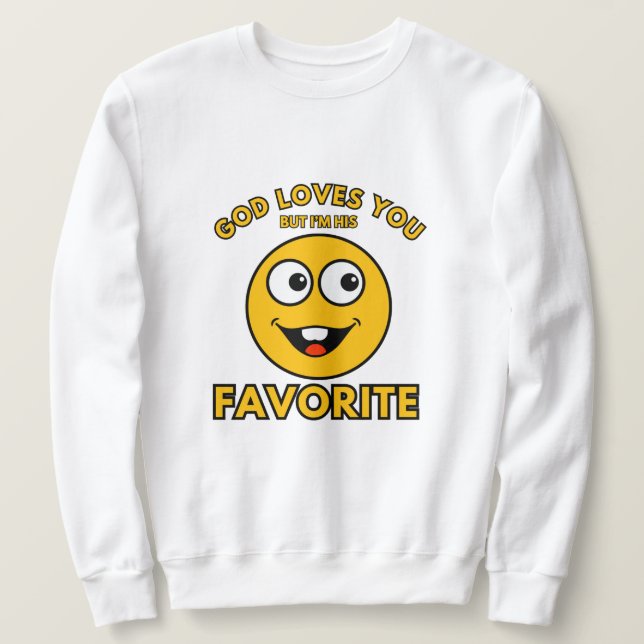 Gott Liebe dich, aber ich bin sein Lieblingsschott Sweatshirt (Design vorne)