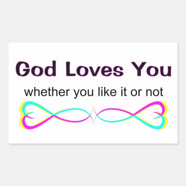 Gott Liebe dir, ob du es magst oder nicht Rechteckiger Aufkleber (Vorderseite)