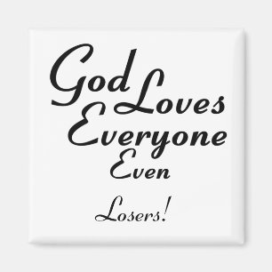 Gott-Liebe-Verlierer! Magnet