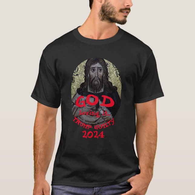 Gott Lieben es Trump Guilty 2024 inhaftiert T-Shirt (Vorderseite)