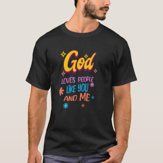 Gott Lieben Menschen wie Sie und ich T-Shirt