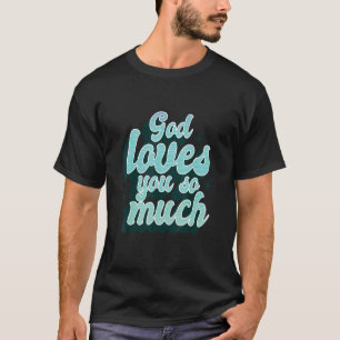 Gott Lieben Sie so viel Christlich Zitat Jesus Chr T-Shirt