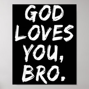 Gott liebt dich Bro Christlicher Gläubiger Glaube Poster