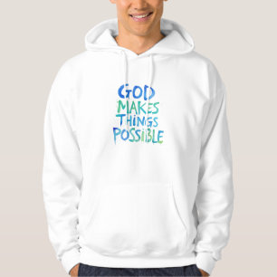 Gott macht Dinge möglich Hoodie