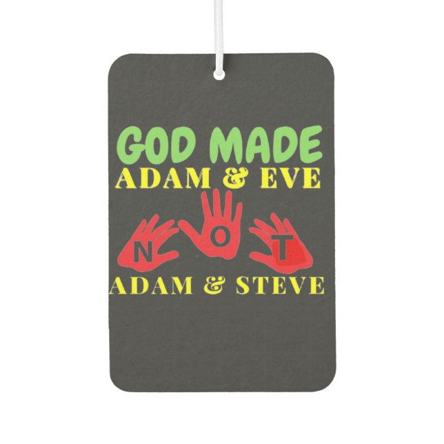 Gott machte Adam und Eve nicht Adam und Steve Autolufterfrischer (Vorderseite)