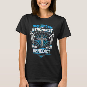 Gott machte den Stärksten und nannte sie Benedikt T-Shirt