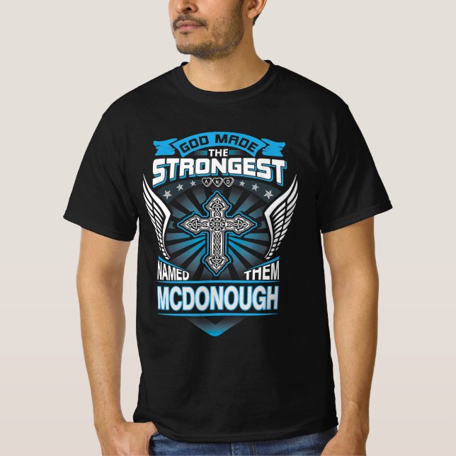 Gott machte die stärkste und nannte sie McDonough T-Shirt (Vorderseite)
