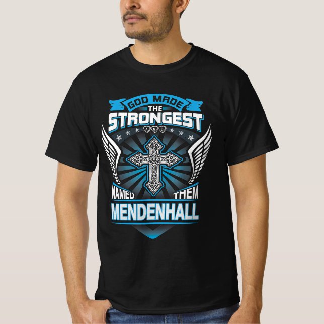 Gott machte die stärkste und nannte sie Mendenhall T-Shirt (Vorderseite)