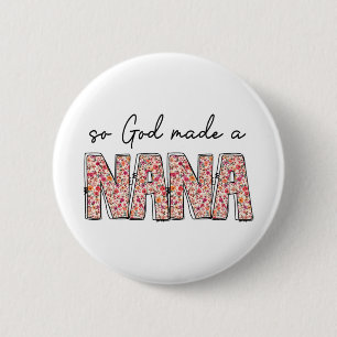 Gott machte eine Nana Floral Wildblume glückliche Button