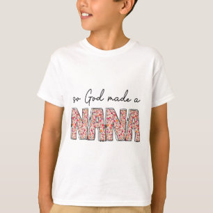 Gott machte eine Nana Floral Wildblume glückliche T-Shirt
