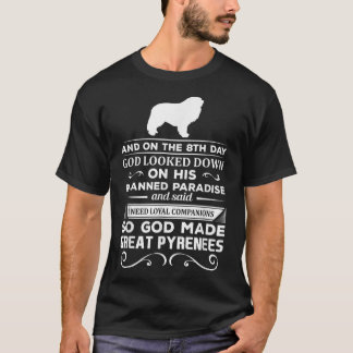 Gott machte große Pyrenäen Dog-Shirt für Christi T-Shirt