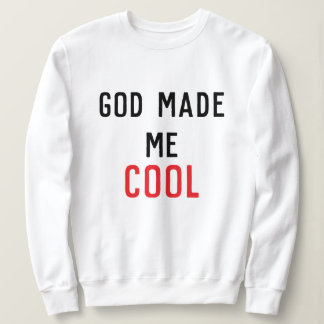 Gott machte mich Cool Psalm 139:14 Schrift Sweatshirt