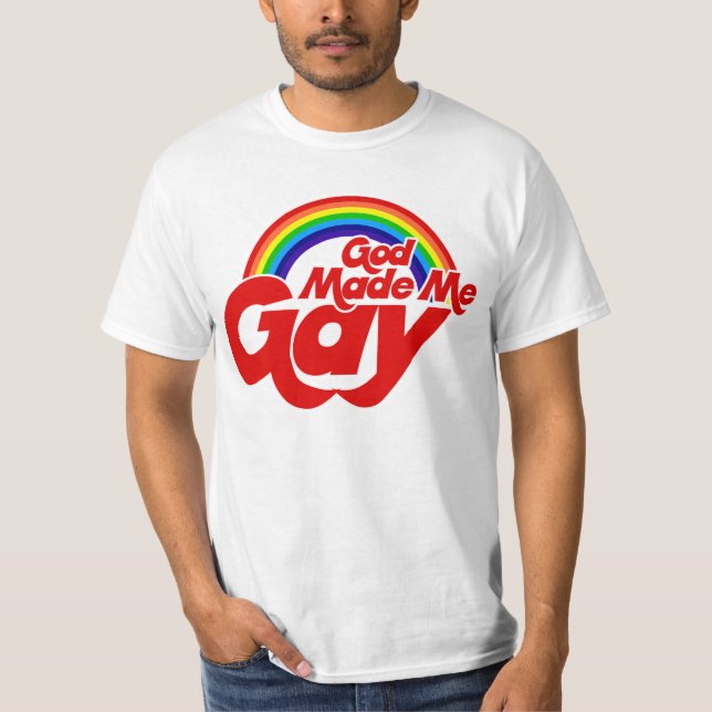Gott machte mich Gay Rainbow T-Shirt (Vorderseite)