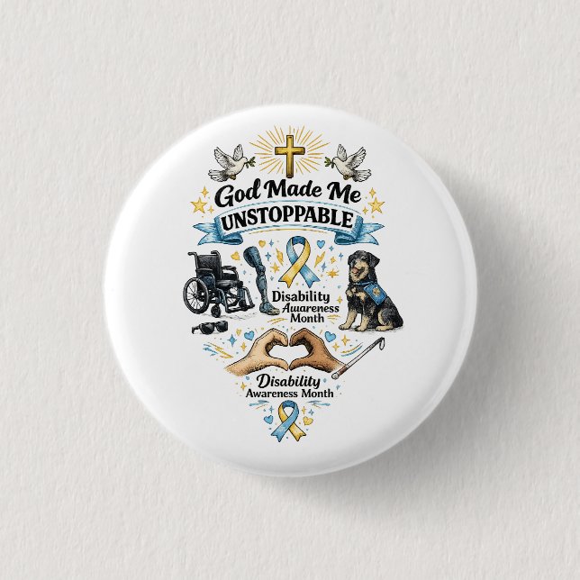 Gott machte mich unaufhaltsam – Tag des Bewusstsei Button (Vorderseite)