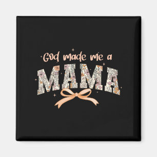 Gott machte mich zu einer Mama Christliche Mütter Magnet