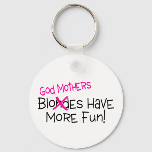 Gott-Mütter haben mehr Spaß Schlüsselanhänger