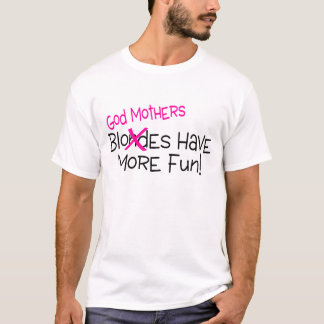 Gott-Mütter haben mehr Spaß T-Shirt