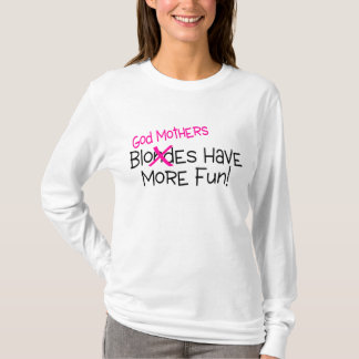 Gott-Mütter haben mehr Spaß T-Shirt