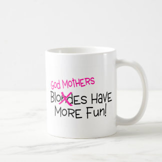 Gott-Mütter haben mehr Spaß Tasse