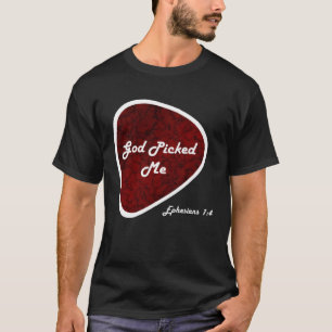 Gott pickte mir Plektrum Ephesians 14 reformierte T-Shirt