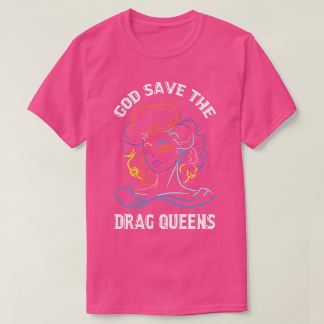 Gott Rette die Drag Queens Drag ist kein Kriminali T-Shirt (Design vorne)