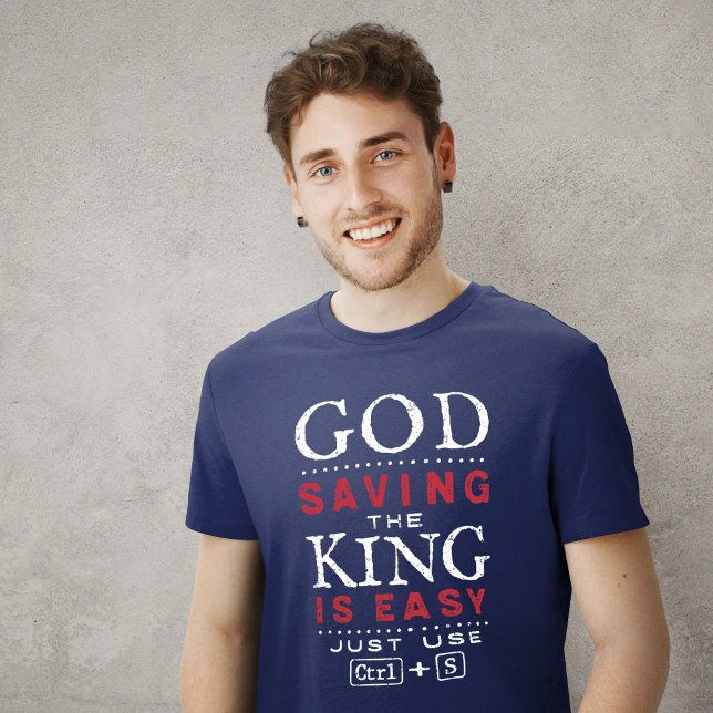 Gott Rettete den König Funny T-Shirt (Von Creator hochgeladen)