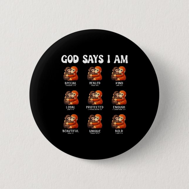Gott sagt christliche Bestätigungen süßer Affe Button (Vorderseite)