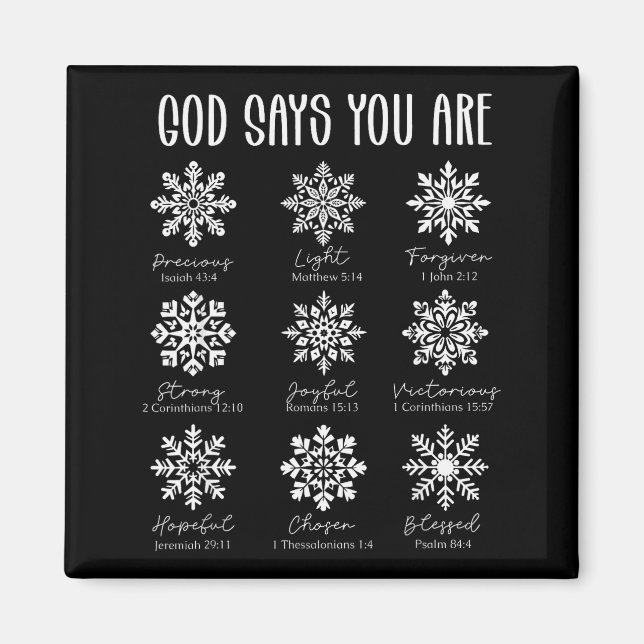 Gott sagt, du bist christlicher Schneeflockchen-We Magnet (Vorne)