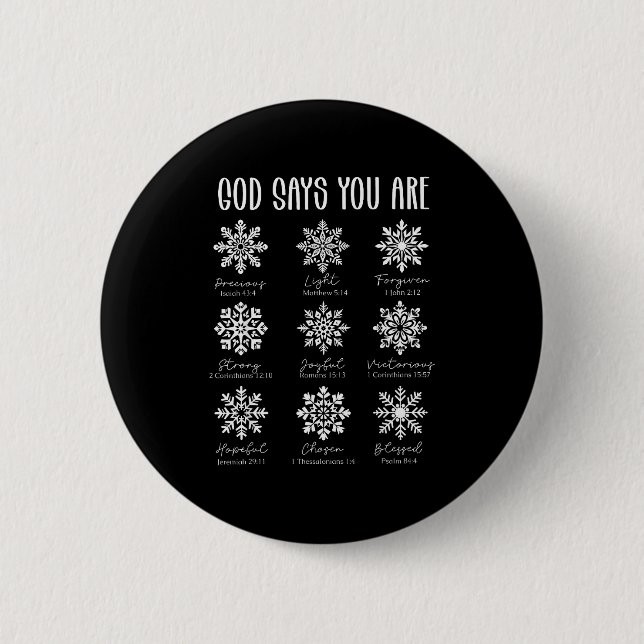 Gott sagt, du bist christlicher Schneeflocken-Weih Button (Vorderseite)