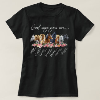 Gott sagt, du bist religiös inspirierendes Pferd T-Shirt