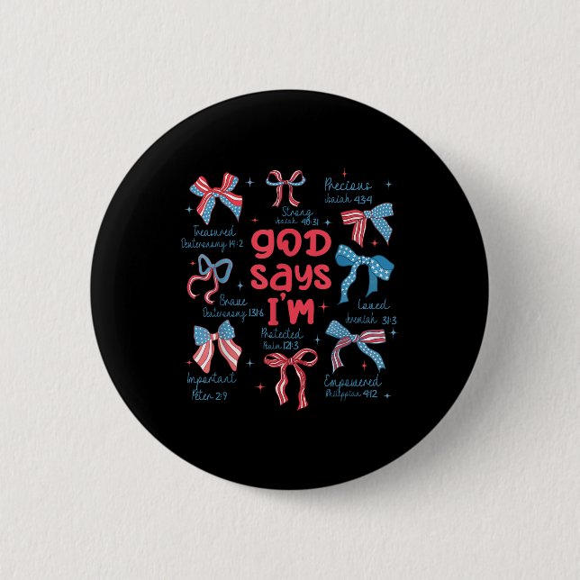 Gott sagt, ich bin 4. Juli Christlich Jesus Unabhä Button (Vorderseite)